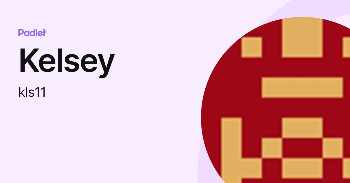 Kelsey (kls11) profile | Padlet
