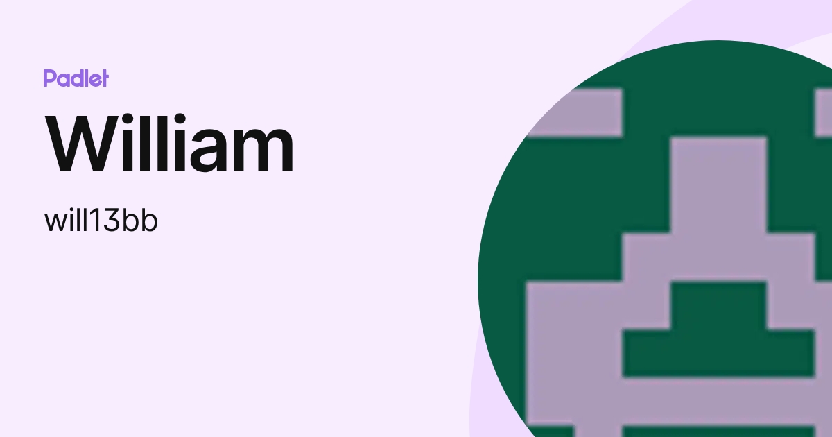 William (will13bb) profile | Padlet