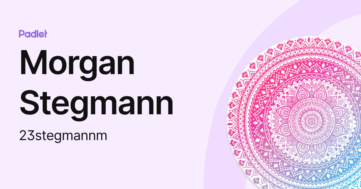 Morgan Stegmann (23stegmannm) profile | Padlet