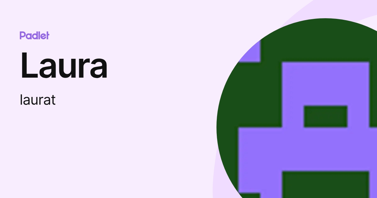 Laura (laurat) profile | Padlet
