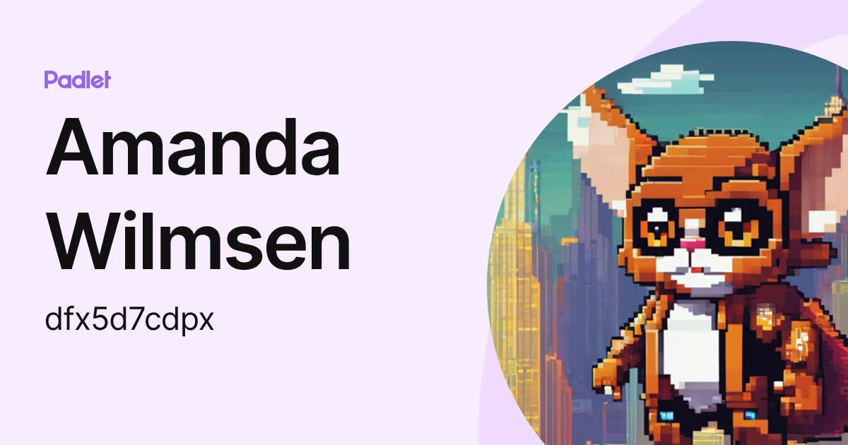 Amanda Wilmsen (dfx5d7cdpx) profile | Padlet
