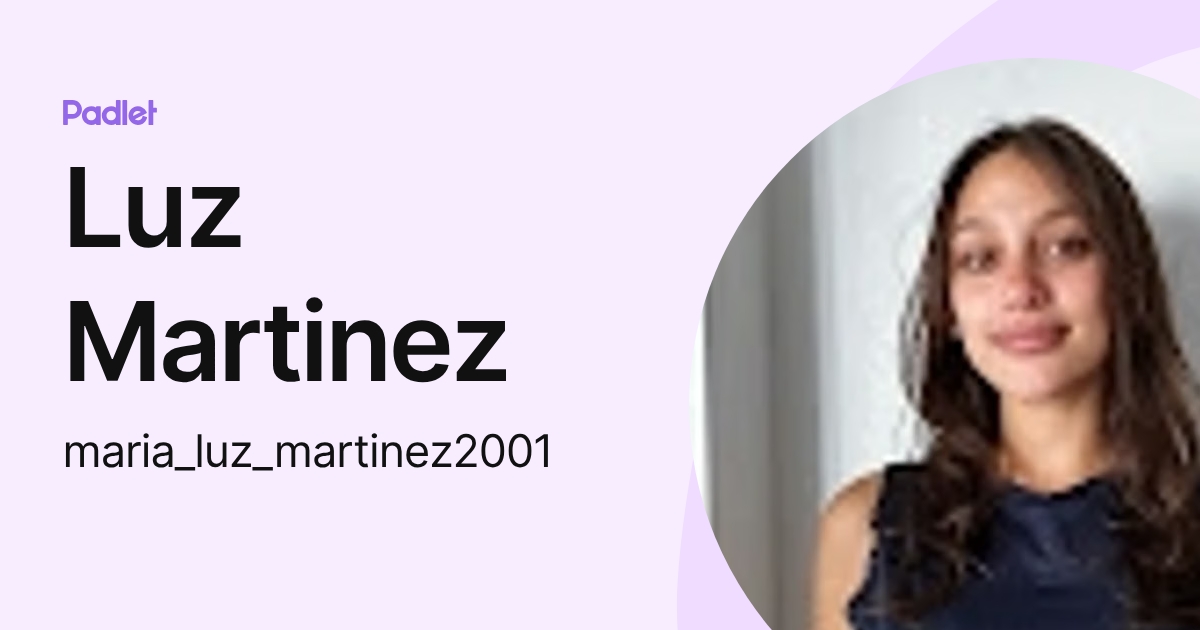 Luz Martinez (maria_luz_martinez2001) profile | Padlet