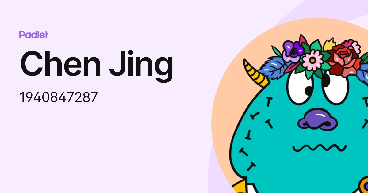 Chen Jing (1940847287) profile | Padlet