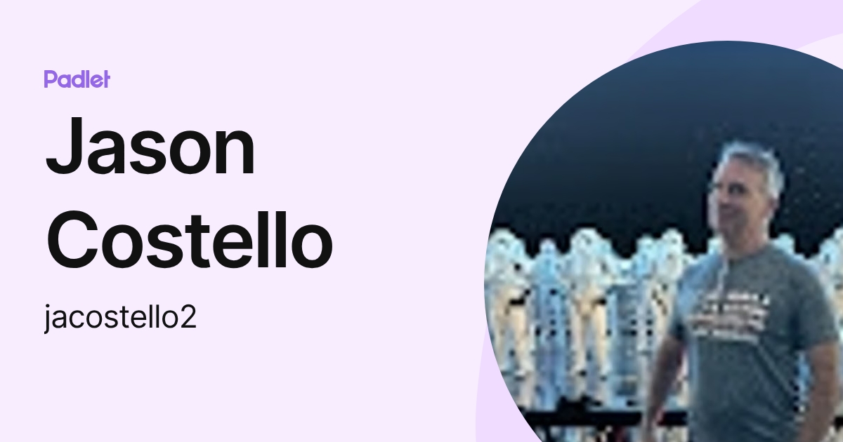 Jason Costello (jacostello2) profile | Padlet