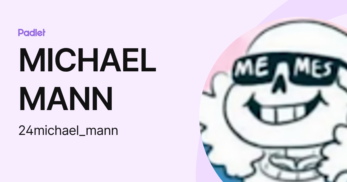 MICHAEL MANN (24michael_mann) profile | Padlet