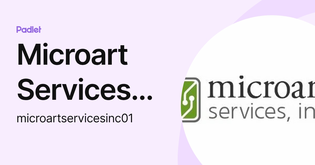 Microart Microart Services Inc (microartservicesinc01) profile | Padlet