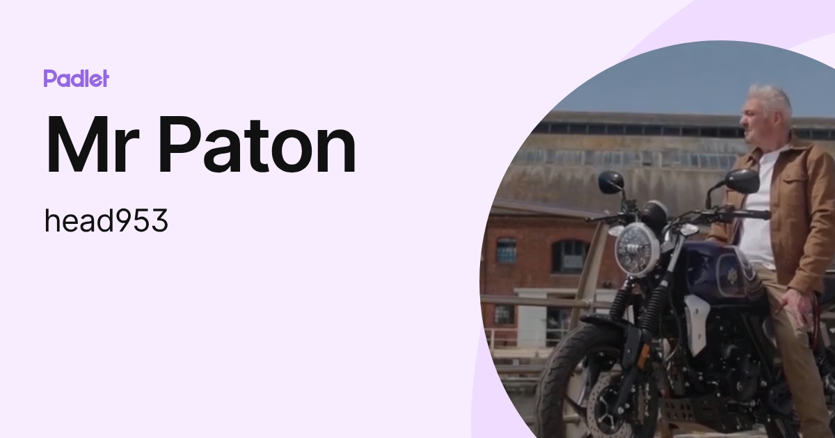 Mr Paton (head953) profile | Padlet