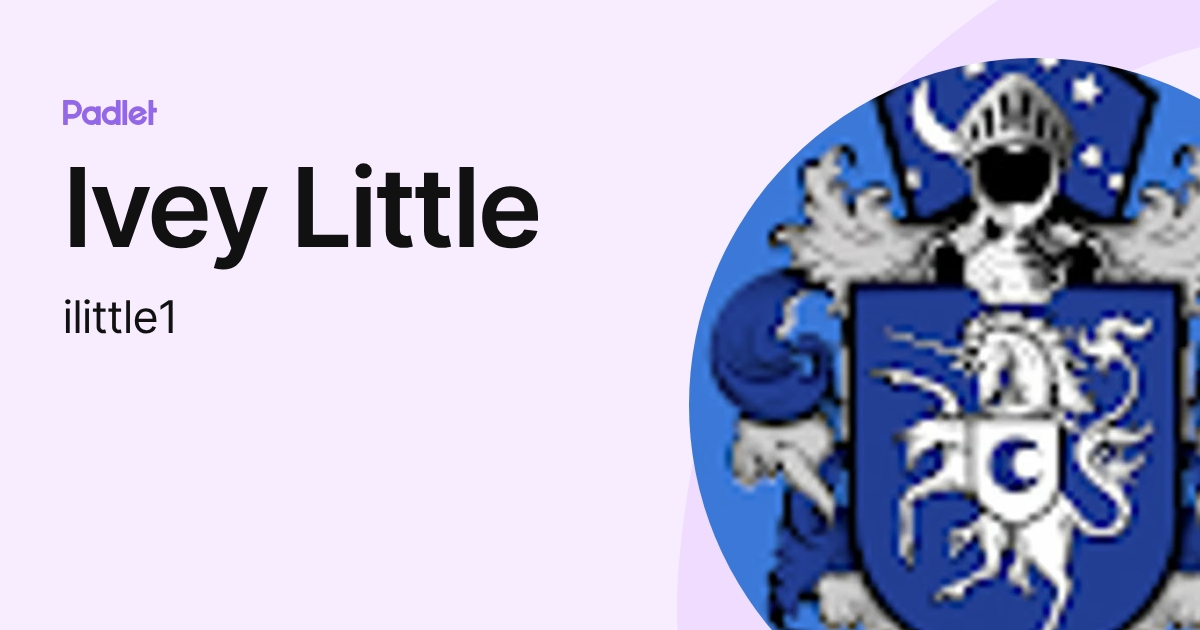 Ivey Little (ilittle1) profile | Padlet
