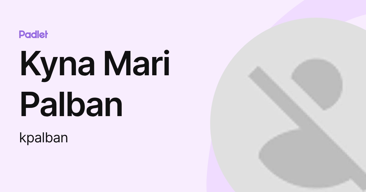 Kyna Mari Palban (kpalban) profile | Padlet