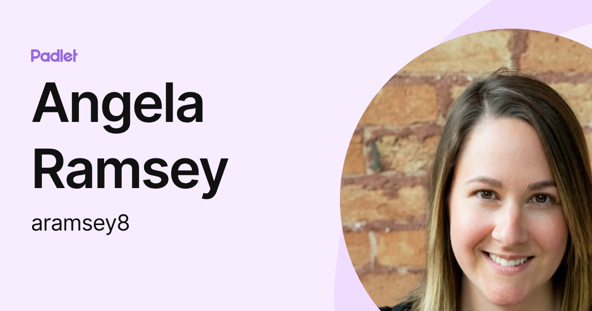 Angela Ramsey (aramsey8) profile | Padlet