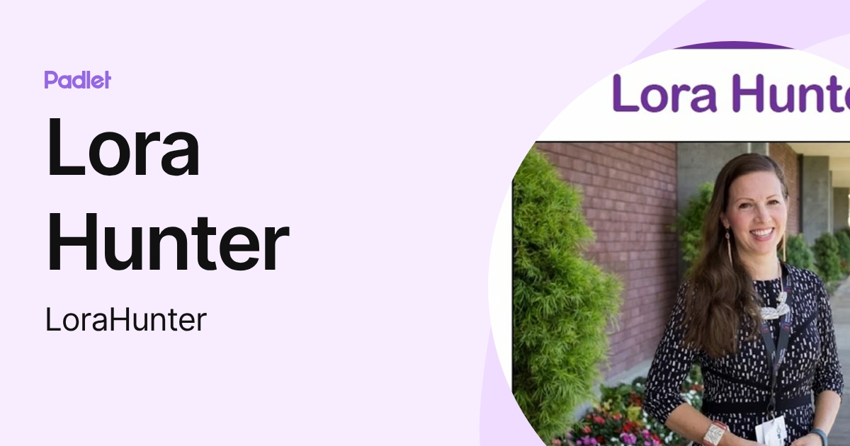 Lora Hunter (LoraHunter) profile | Padlet