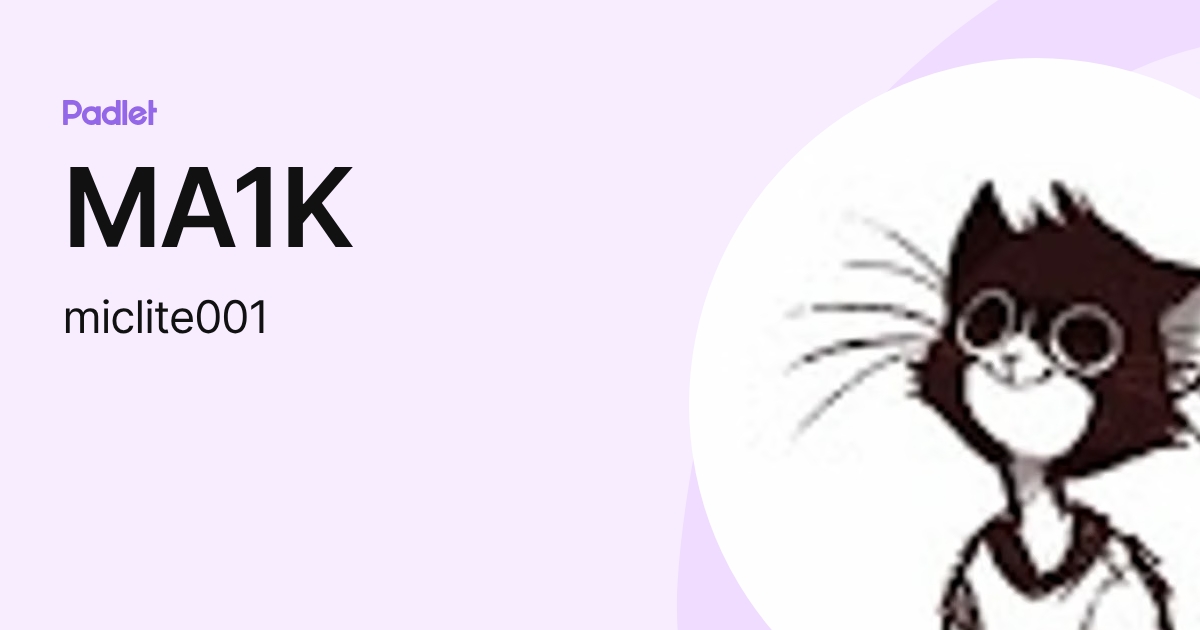 MA1K (miclite001) profile | Padlet