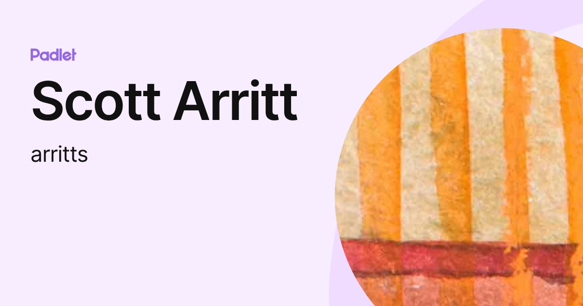 Scott Arritt (arritts) profile | Padlet