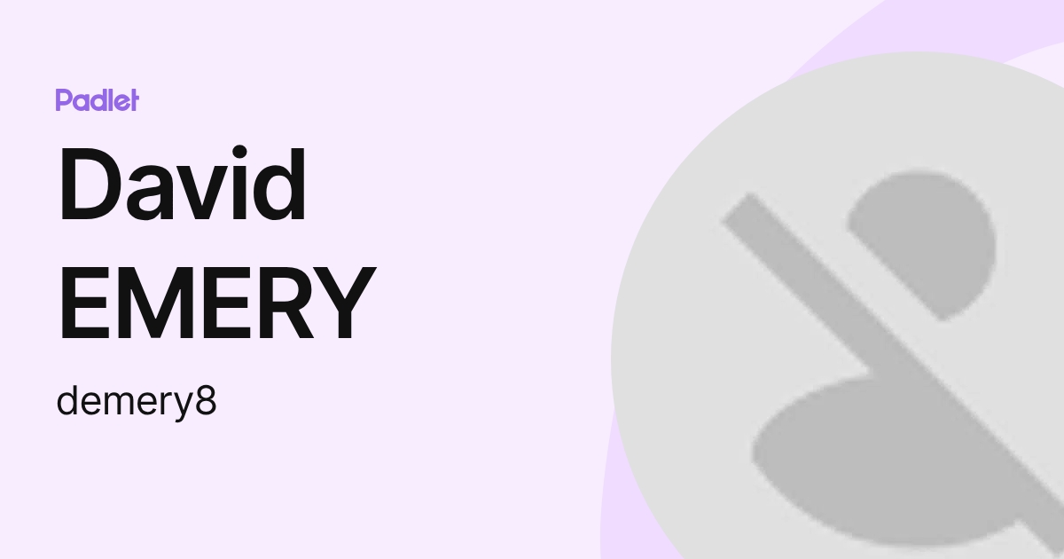 David EMERY (demery8) profile | Padlet