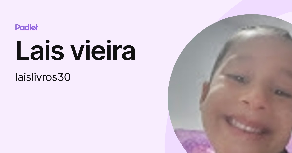 Lais vieira (laislivros30) profile | Padlet