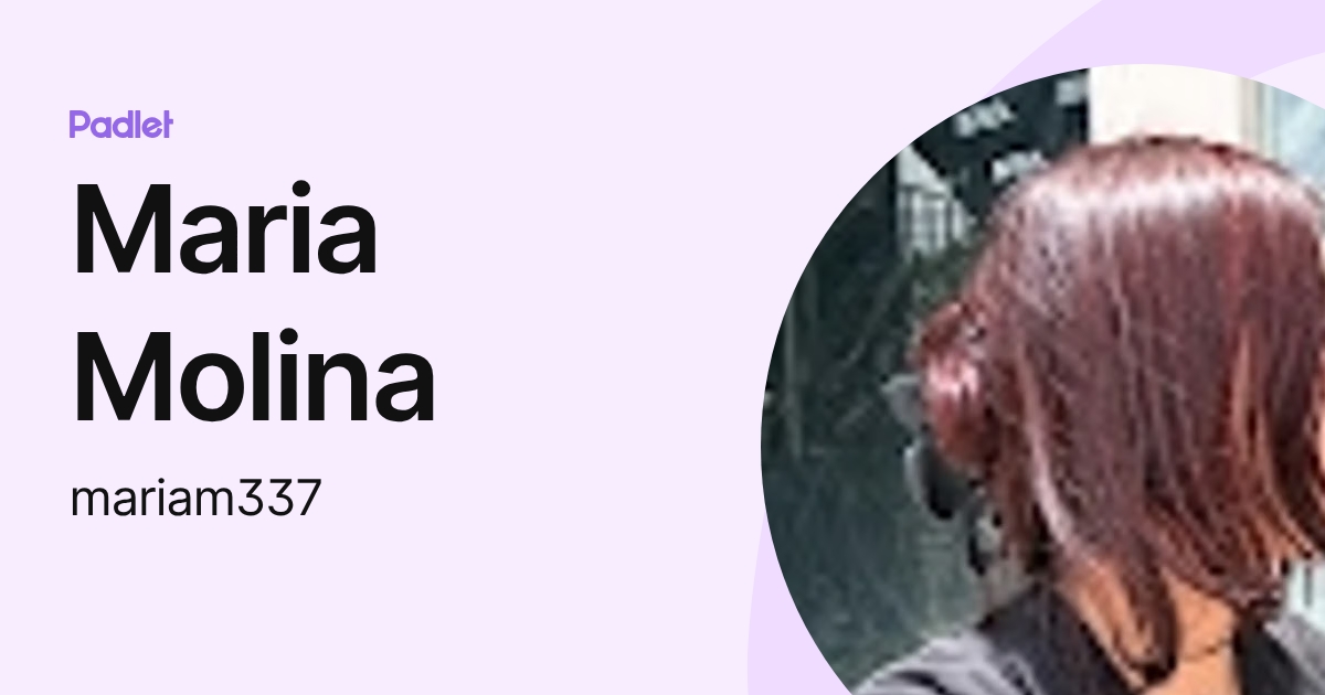 Maria Molina (mariam337) profile | Padlet