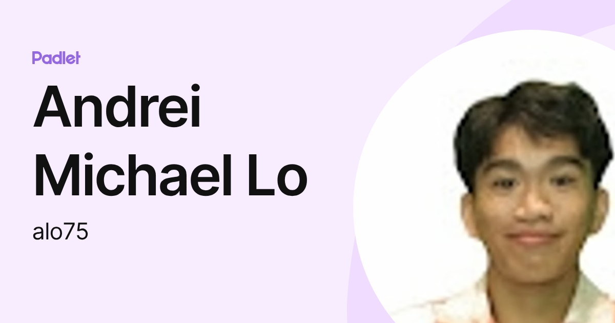Andrei Michael Lo (alo75) profile | Padlet
