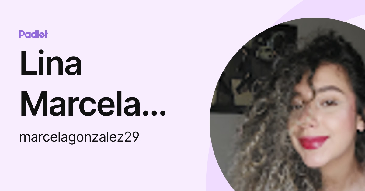 Lina Marcela González Valderrama (marcelagonzalez29) profile | Padlet