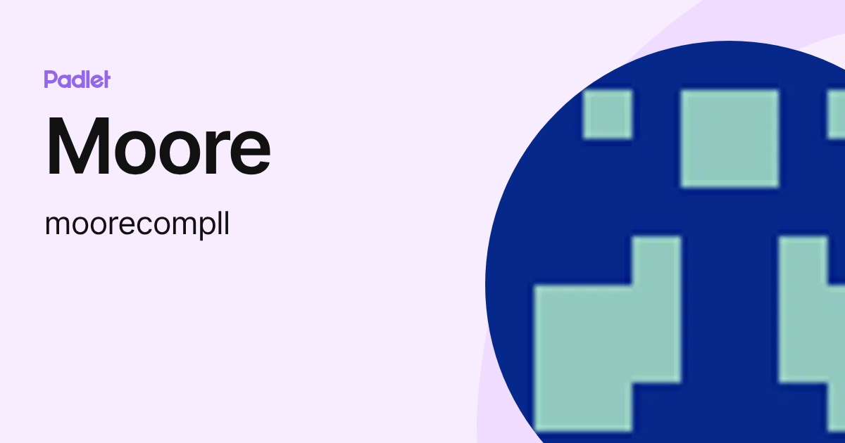 Moore (moorecompll) profile | Padlet
