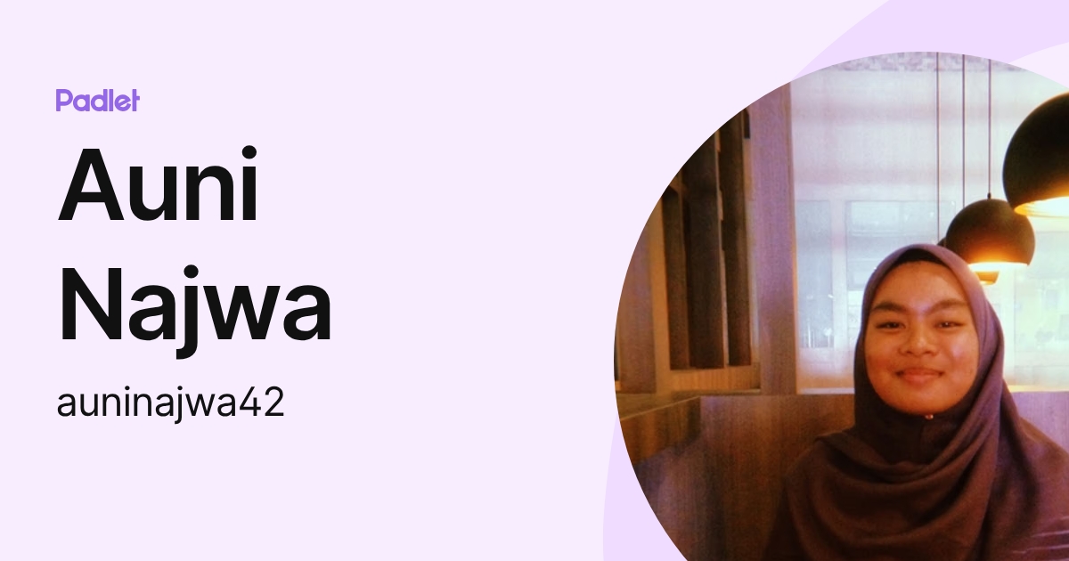 Auni Najwa (auninajwa42) profile | Padlet