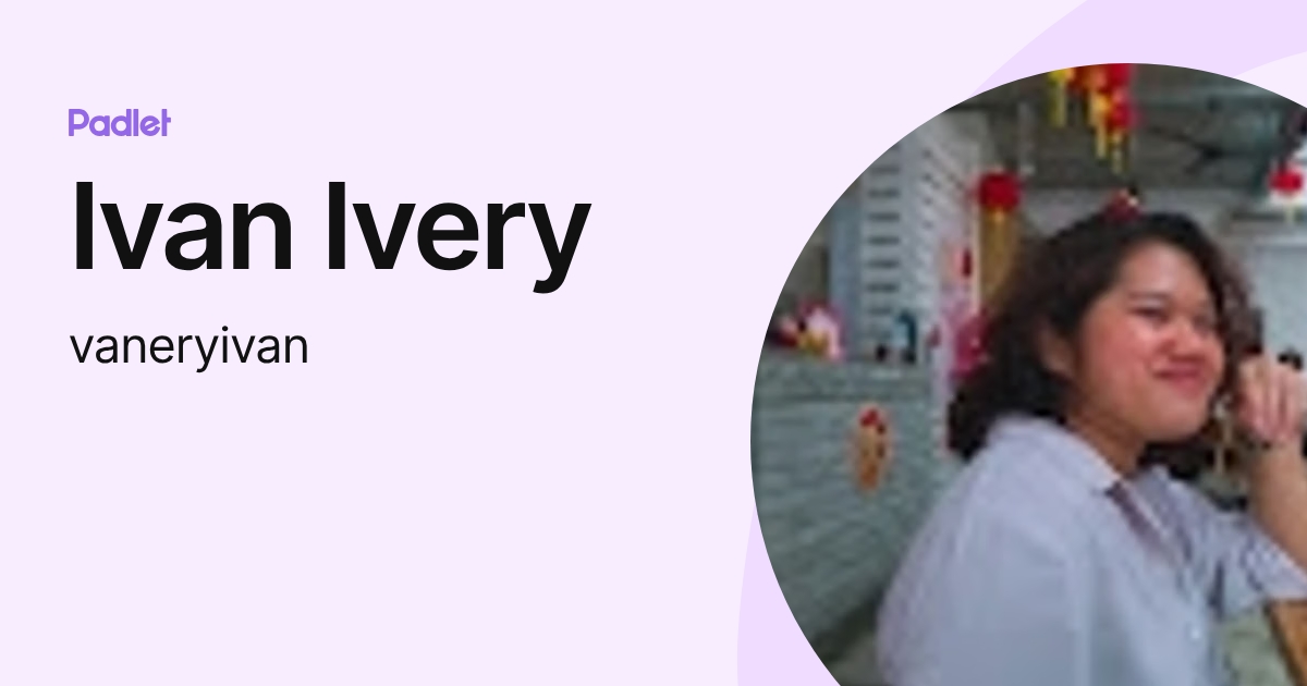 Ivan Ivery (vaneryivan) profile | Padlet