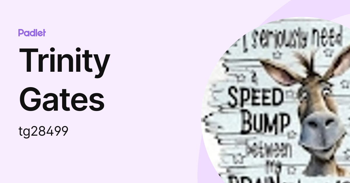 Trinity Gates (tg28499) profile | Padlet