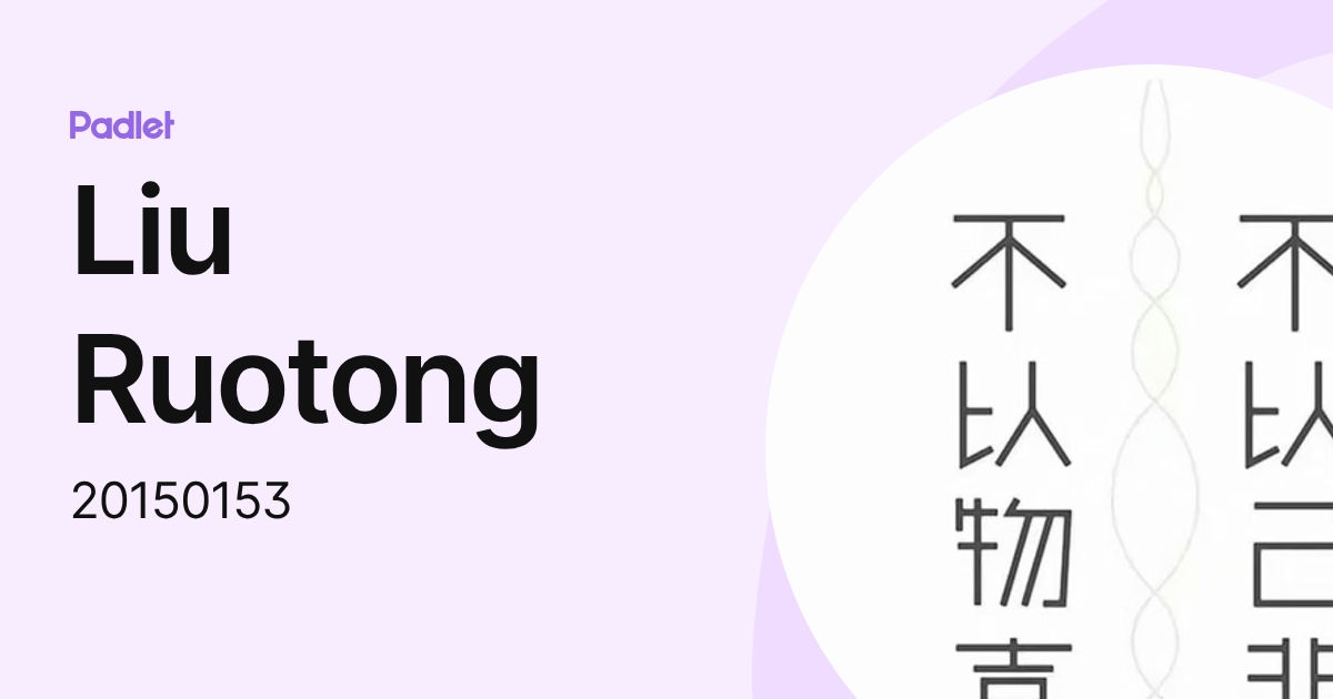 Liu Ruotong (20150153) profile | Padlet