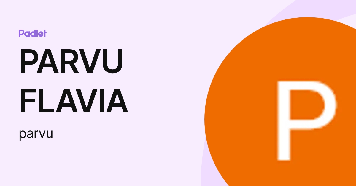 PARVU FLAVIA (parvu) profile | Padlet