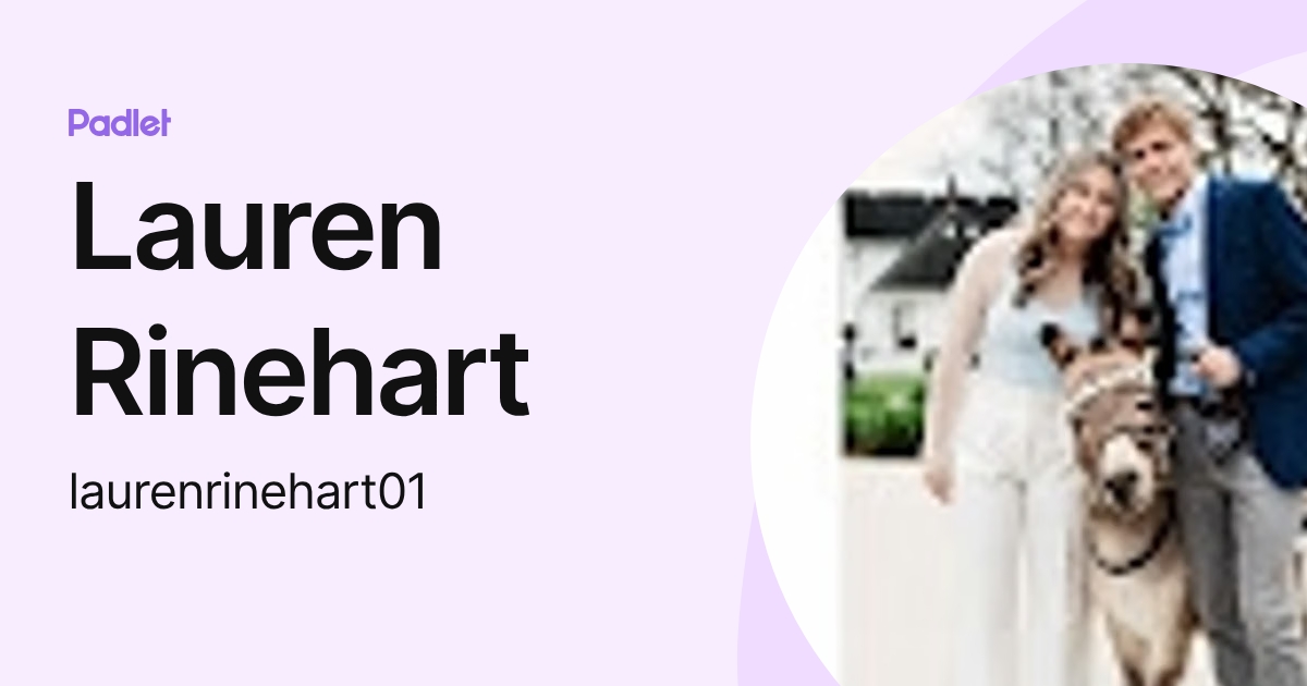 Lauren Rinehart (laurenrinehart01) profile | Padlet