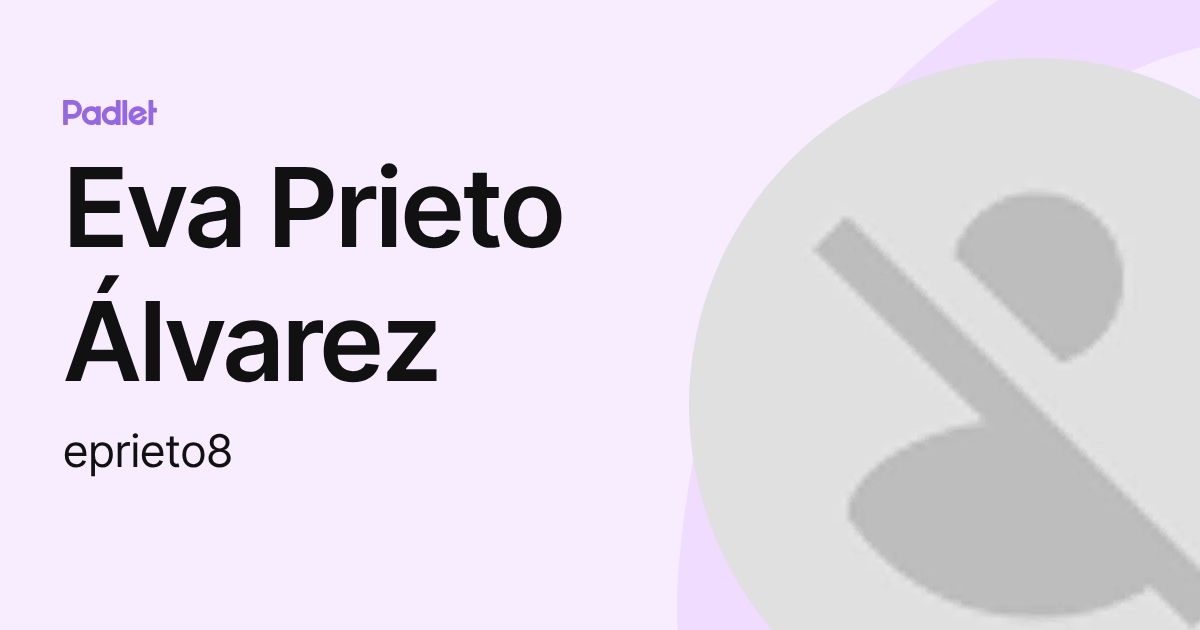 Eva Prieto Álvarez (eprieto8) profile | Padlet