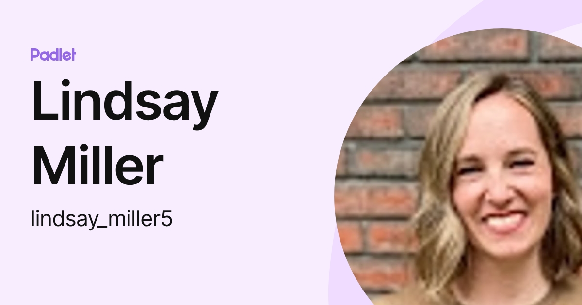 Lindsay Miller (lindsay_miller5) profile | Padlet
