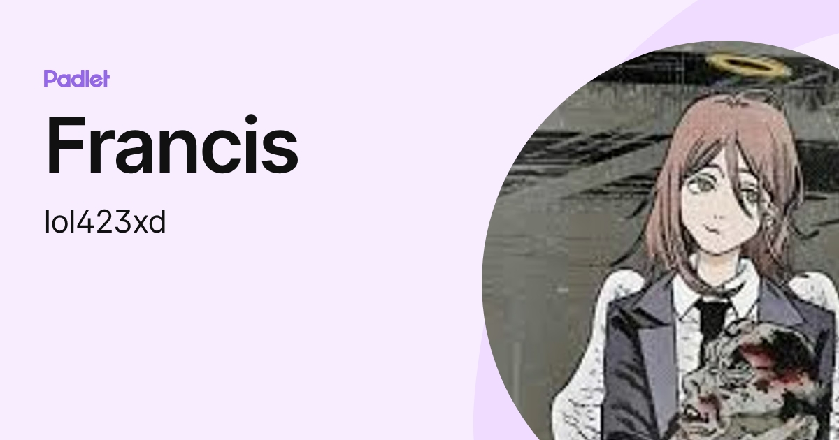 Francis (lol423xd) profile | Padlet