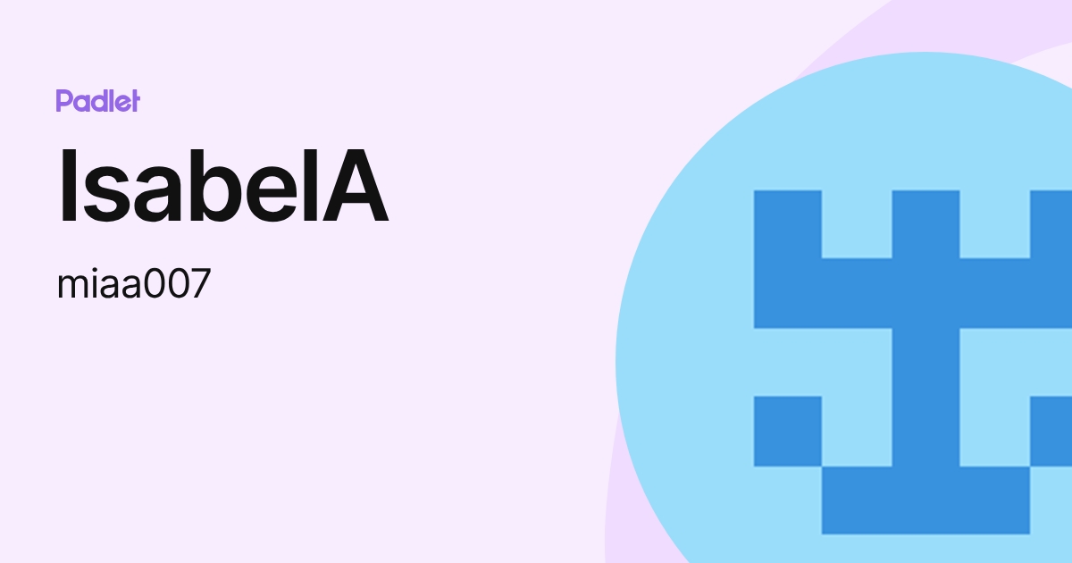 IsabelA (miaa007) profile | Padlet