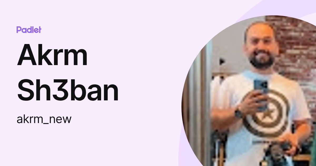 Akrm Sh3ban (akrm_new) profile | Padlet
