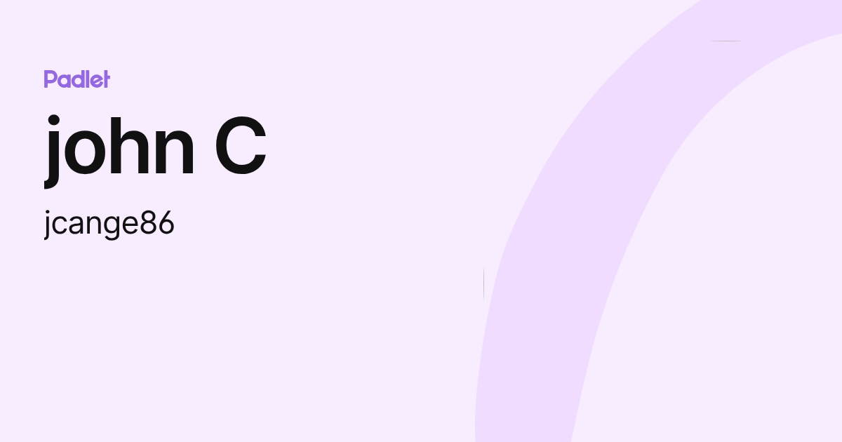john C (jcange86) profile | Padlet