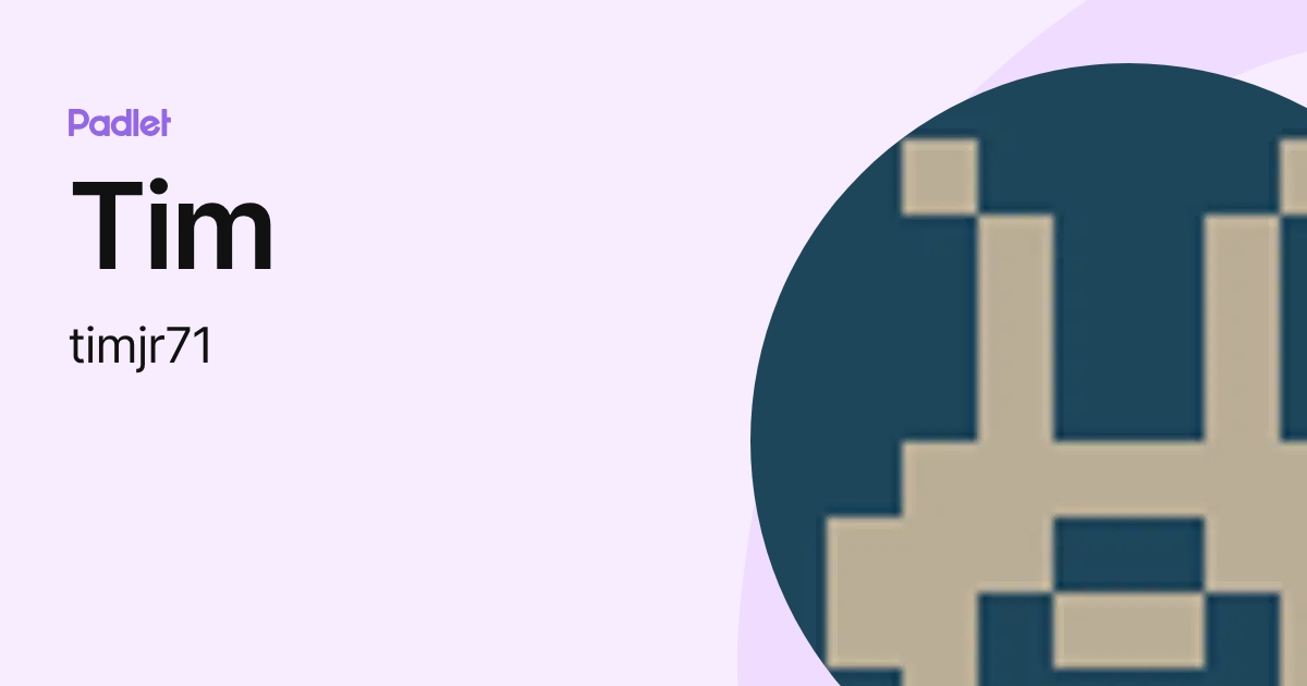 Tim (timjr71) profile | Padlet