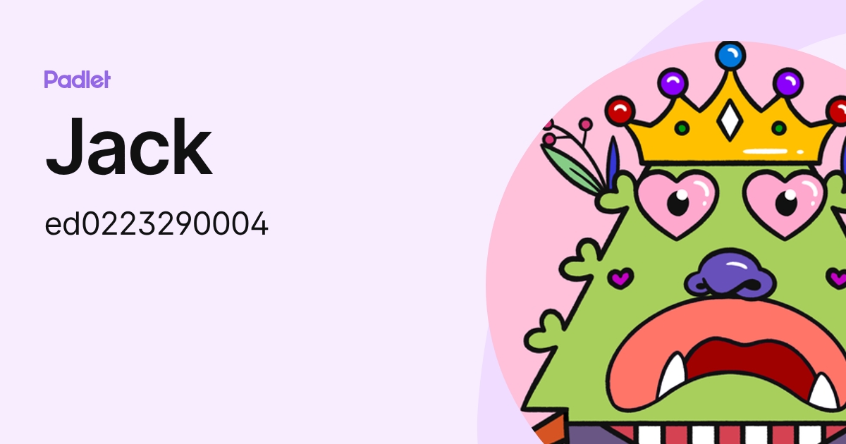 Jack (ed0223290004) profile | Padlet