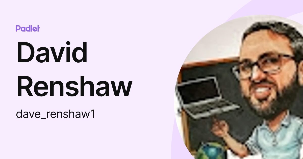 David Renshaw (dave_renshaw1) profile | Padlet