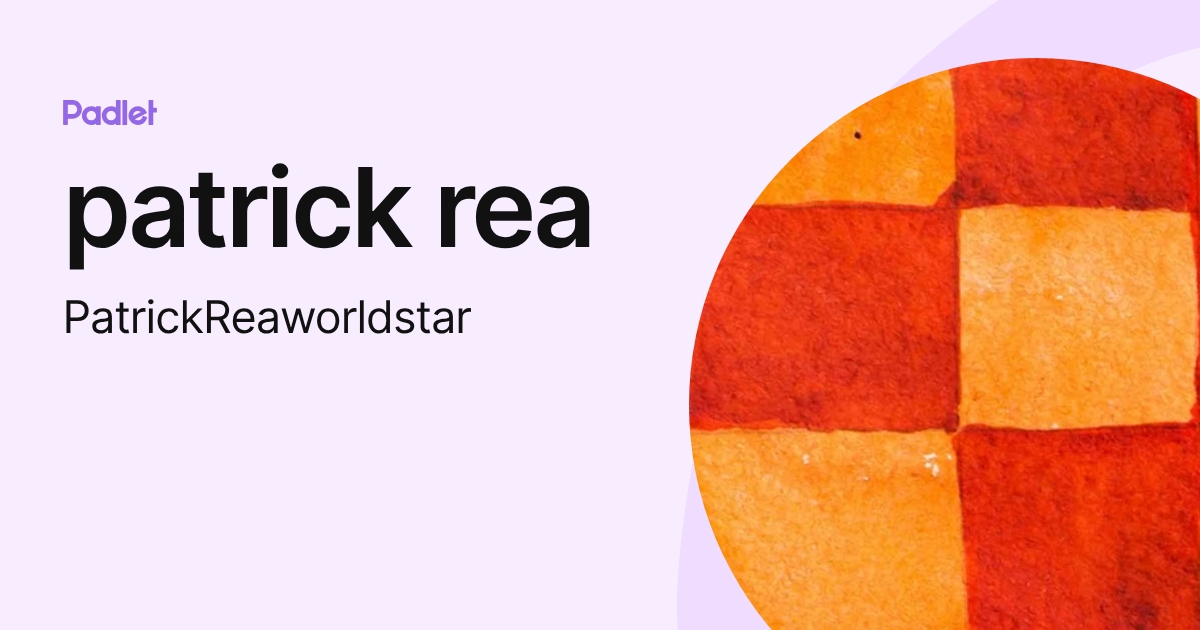 patrick rea (PatrickReaworldstar) profile | Padlet