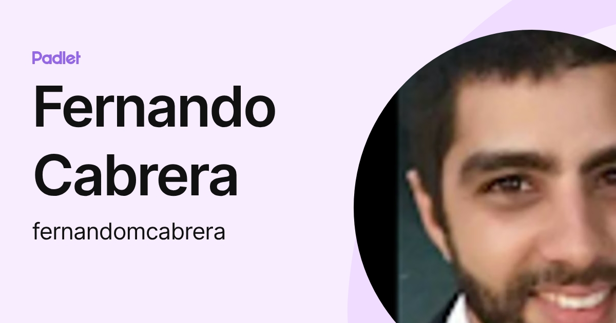 Fernando Cabrera (fernandomcabrera) profile | Padlet