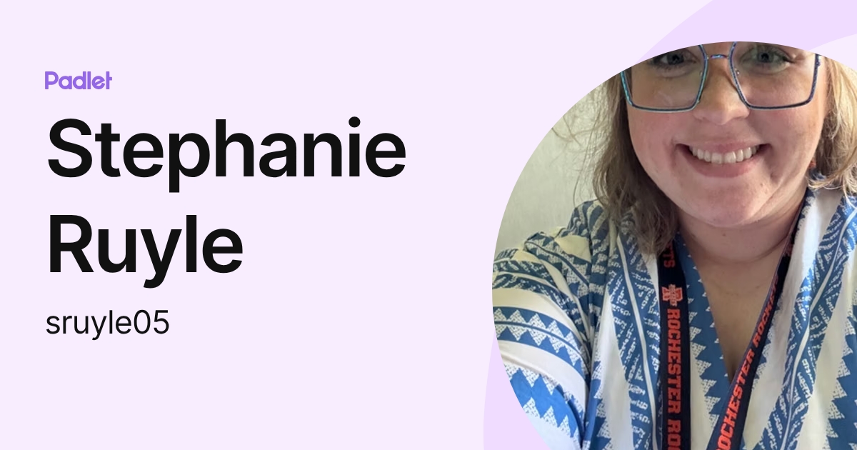 Stephanie Ruyle (sruyle05) profile | Padlet