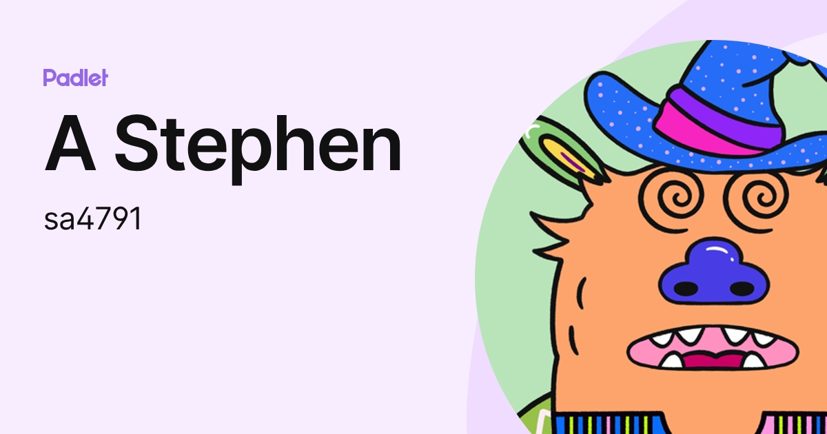 A Stephen (sa4791) profile | Padlet
