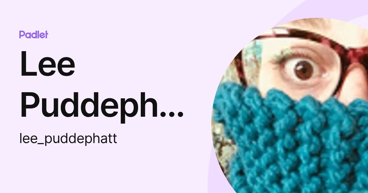 Lee Puddephatt (lee_puddephatt) profile | Padlet