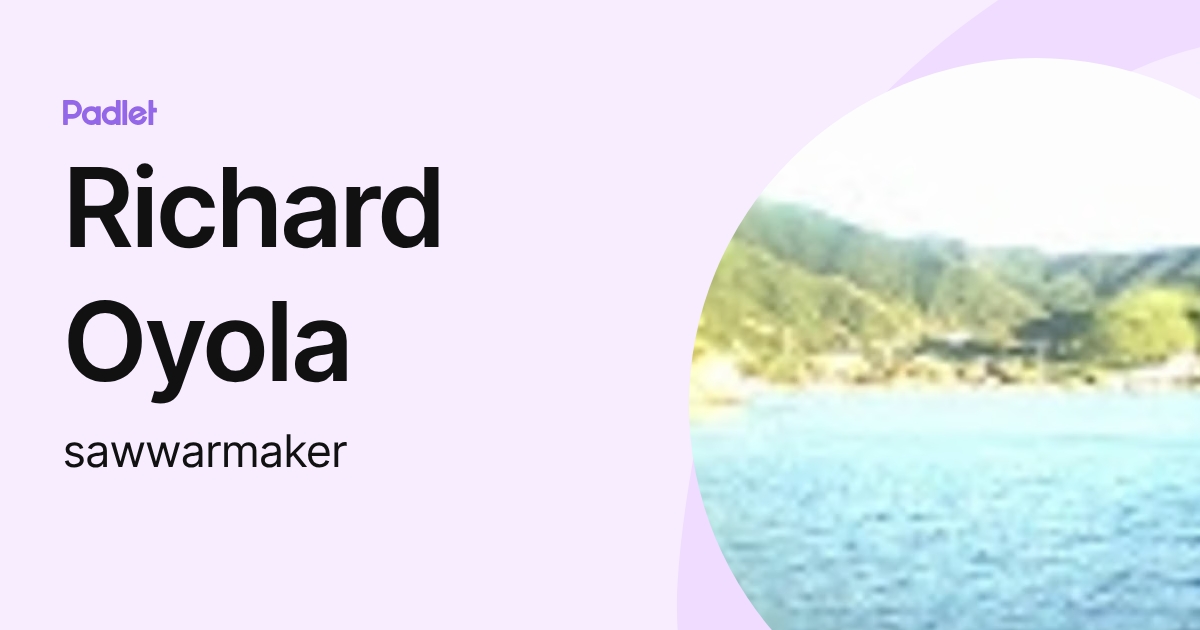 Richard Oyola (sawwarmaker) profile | Padlet