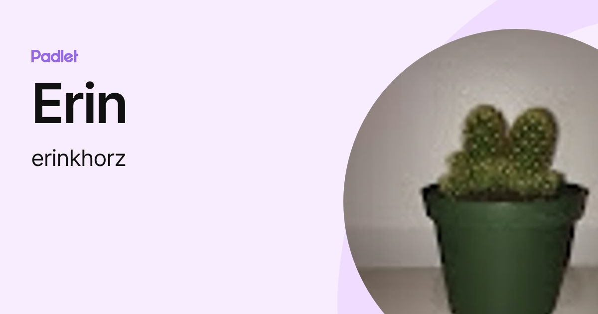 Erin (erinkhorz) profile | Padlet