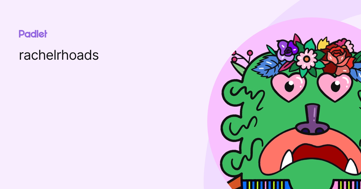 rachelrhoads profile | Padlet