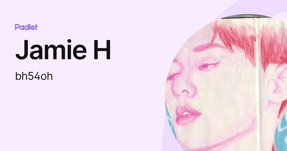 Jamie H (bh54oh) profile | Padlet