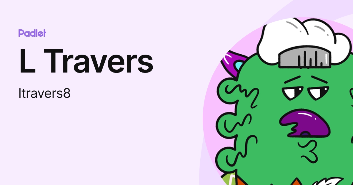 L Travers (ltravers8) profile | Padlet