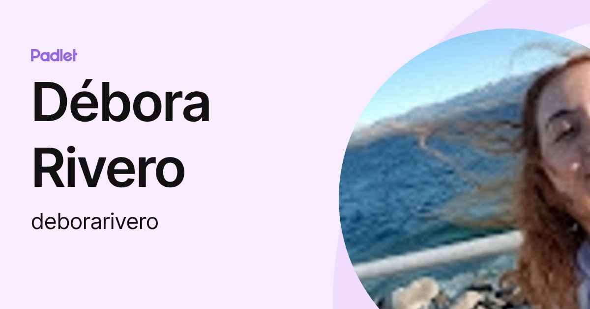 Débora Rivero (deborarivero) profile | Padlet