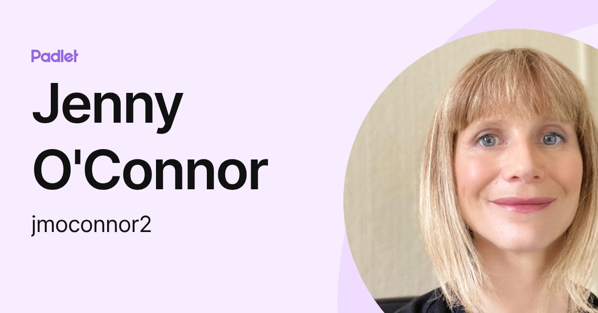 Jenny O'Connor (jmoconnor2) profile | Padlet
